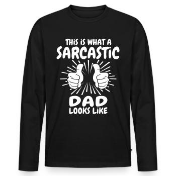 Sarcastic dad - Men's Premium Organic Long Sleeve Shirt - black - Front - Nico (187cm)
