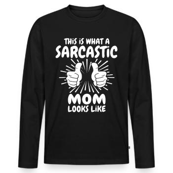 Sarcastic mom - Men's Premium Organic Long Sleeve Shirt - black - Front - Nico (187cm)