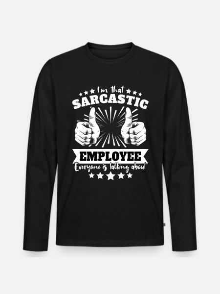 Sarcasme sarcastique d’un employé - T-shirt manches longues Premium bio Homme - noir