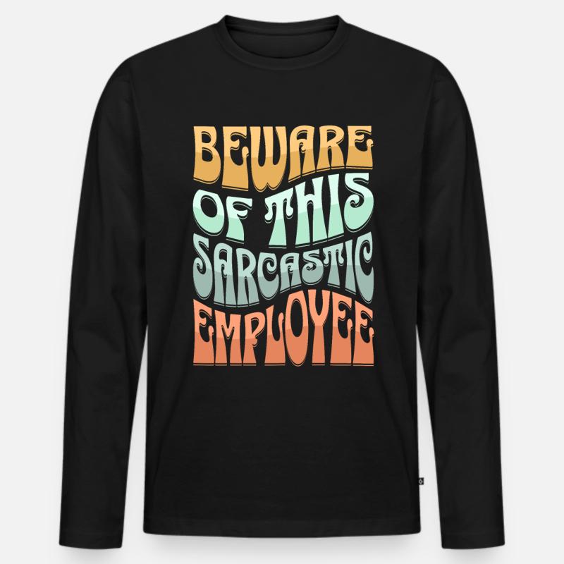 Sarkastischer Mitarbeiter Sarkasmus - Männer Premium Bio Langarmshirt - Schwarz