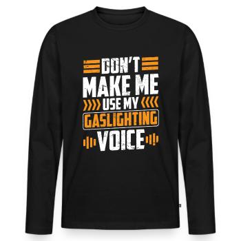 True Professional Gaslighting - Men's Premium Organic Long Sleeve Shirt - black - Front - Nico (187cm)