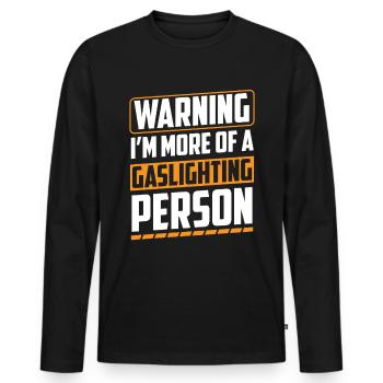 True Professional Gaslighting - Men's Premium Organic Long Sleeve Shirt - black - Front - Nico (187cm)
