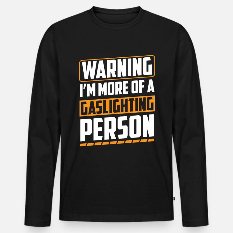 Echtes Professionelles Gaslighting - Männer Premium Bio Langarmshirt - Schwarz