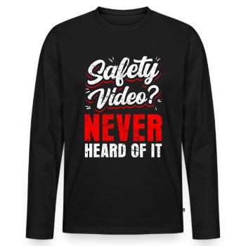 I've seen the safety video - Men's Premium Organic Long Sleeve Shirt - black - Front - Nico (187cm)
