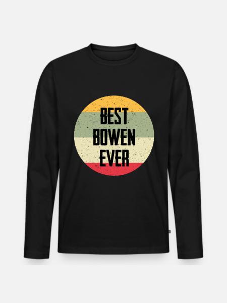 Best Bowen Ever - Men's Premium Organic Long Sleeve Shirt - black