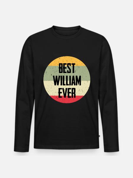 Best William Ever - Men's Premium Organic Long Sleeve Shirt - black