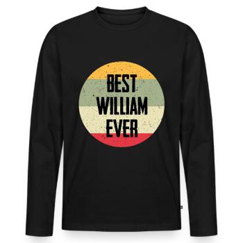 Best William Ever - Männer Premium Bio Langarmshirt - Schwarz - Vorne - Nico (187cm)