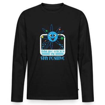 Think like a proton is always positive Stay positive - Men's Premium Organic Long Sleeve Shirt - black - Front - Nico (187cm)