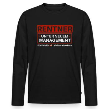 Rentner - Geschenk zum Ruhestand - Lustiger Spruch - Männer Premium Bio Langarmshirt - Schwarz - Vorne - Nico (187cm)