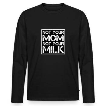 Not Your Mom Not Your Milk - Men's Premium Organic Long Sleeve Shirt - black - Front - Nico (187cm)