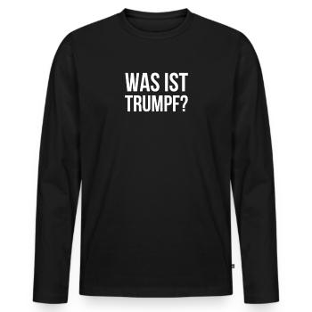 Was ist Trumpf - Skat Spieler Sprüche Geschenk - Männer Premium Bio Langarmshirt - Schwarz - Vorne - Nico (187cm)
