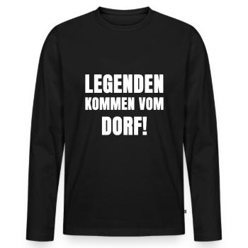 Dorf Legenden Spruch - Männer Premium Bio Langarmshirt - Schwarz - Vorne - Nico (187cm)