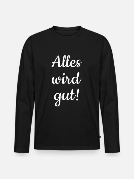 Alles wird gut! - Männer Premium Bio Langarmshirt - Schwarz