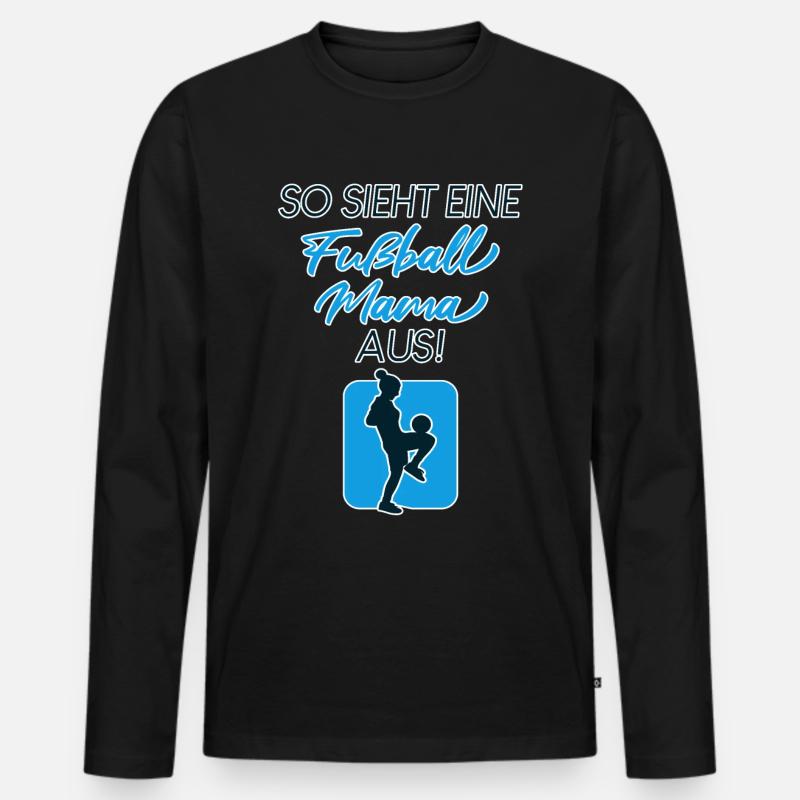Fußball Mama - Männer Premium Bio Langarmshirt - Schwarz