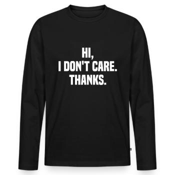 Bonjour, Je m'en fous Merci Sarcasme Sarcastique - T-shirt manches longues Premium bio Homme - noir - Devant - Nico (187cm)