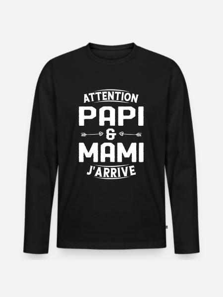Papi et Mamie j'arrive - T-shirt manches longues Premium bio Homme - noir