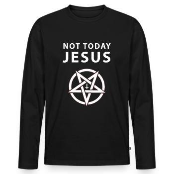 Not Today Jesus Antichrist Satan Lucifer Geschenk - Männer Premium Bio Langarmshirt - Schwarz - Vorne - Nico (187cm)