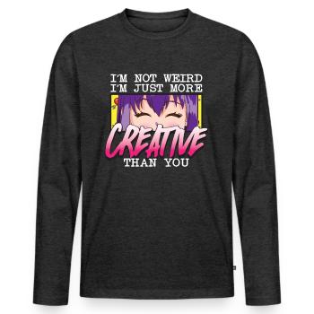 I’m Not Weird I’m Just More Creative Than You Weeb - T-shirt manches longues Premium bio Homme - anthracite chiné - Devant - Nico (187cm)