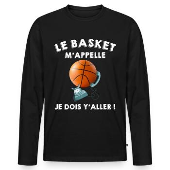 Le Basket m'appelle Humour Basket-ball - T-shirt manches longues Premium bio Homme - noir - Devant - Nico (187cm)