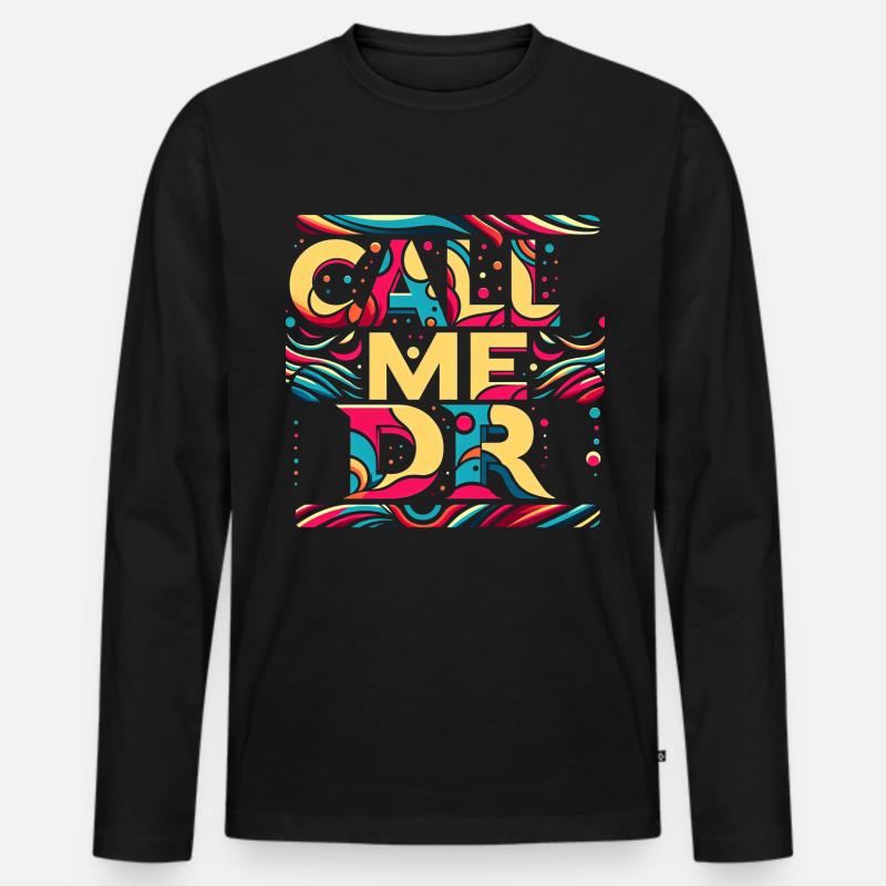 Call Me Dr 35 - Männer Premium Bio Langarmshirt - Schwarz