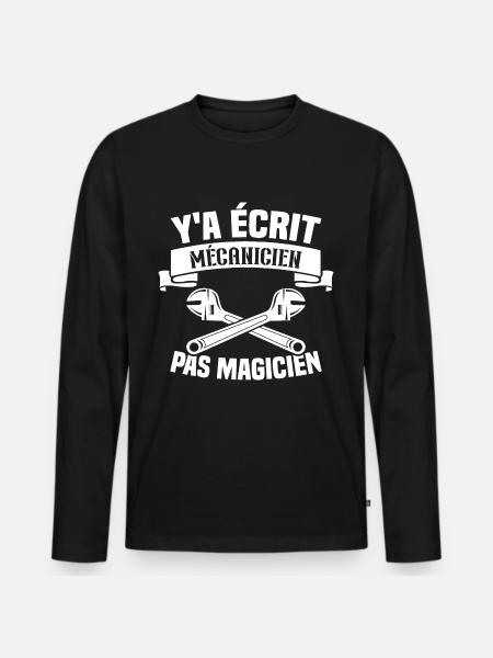 Y'a écrit mécanicien pas magicien - T-shirt manches longues Premium bio Homme - noir