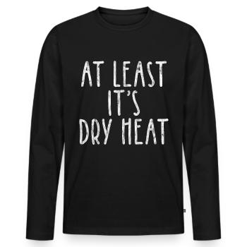 At Least It's Dry Heat 3 - Männer Premium Bio Langarmshirt - Schwarz - Vorne - Nico (187cm)