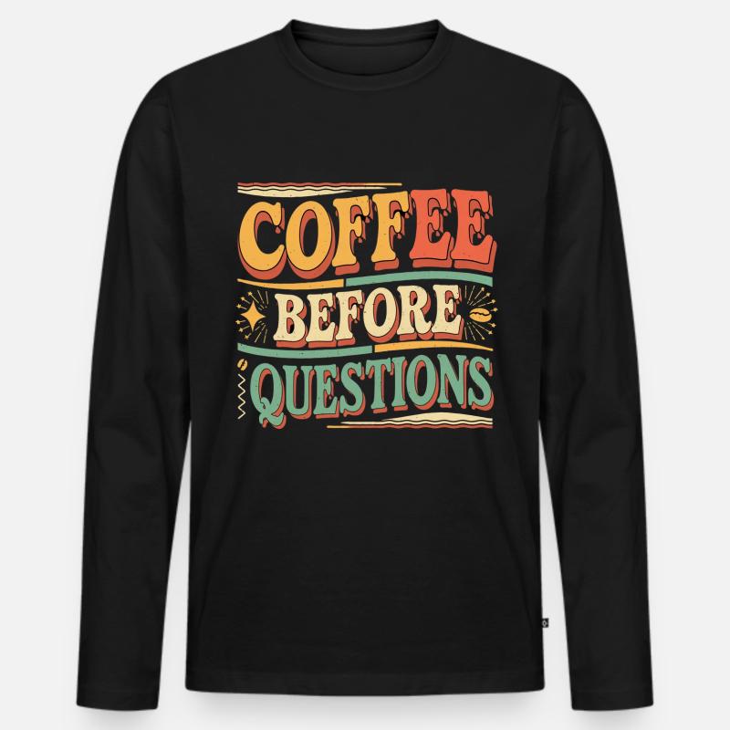 Coffee Before Questions 10 - Männer Premium Bio Langarmshirt - Schwarz