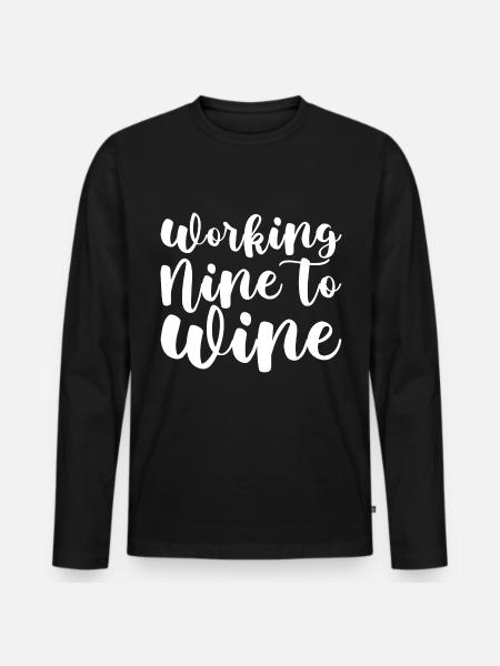 Working Nine To Wine - Men's Premium Organic Long Sleeve Shirt - black
