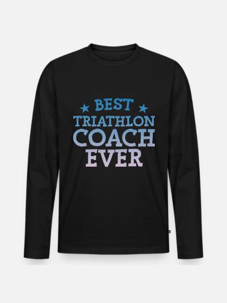 Best Triathlon Coach Ever - Men's Premium Organic Long Sleeve Shirt - black