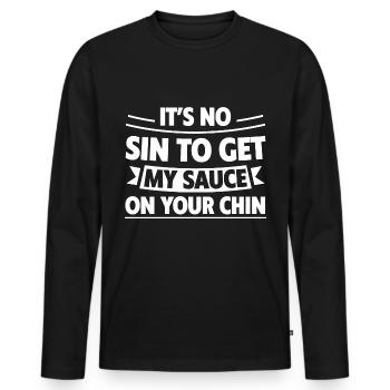 It's No Sin To Get My Sauce On Your Chin 4 - Männer Premium Bio Langarmshirt - Schwarz - Vorne - Nico (187cm)