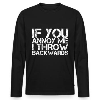 Si tu m’ennuies, je jette en arrière - T-shirt manches longues Premium bio Homme - noir - Devant - Nico (187cm)