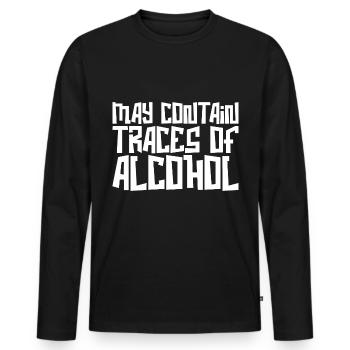 May Contain Traces Of Alcohol - Men's Premium Organic Long Sleeve Shirt - black - Front - Nico (187cm)