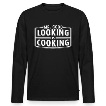 Mr. Good Looking Is Cooking T-Shirt Koch Grillen - Männer Premium Bio Langarmshirt - Schwarz - Vorne - Nico (187cm)