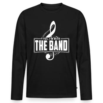 Yes I Am With The Band T-shirt Music Band Gift - Men's Premium Organic Long Sleeve Shirt - black - Front - Nico (187cm)
