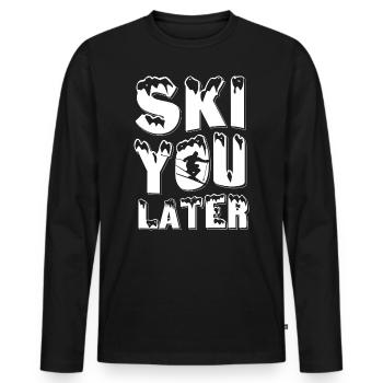 Ski You Later T-Shirt Gift Skier Apres Ski - Men's Premium Organic Long Sleeve Shirt - black - Front - Nico (187cm)
