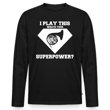 I Play This Whats Your Superpower? French Horn - Men's Premium Organic Long Sleeve Shirt - black - Front - Nico (187cm)