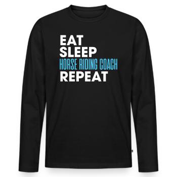 Eat Sleep Horse Riding Coach Repeat T-Shirt - T-shirt manches longues Premium bio Homme - noir - Devant - Nico (187cm)