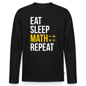 Eat Sleep Math Repeat T-Shirt Mathematician - Men's Premium Organic Long Sleeve Shirt - black - Front - Nico (187cm)