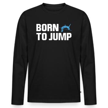 Born To Jump Pole Vault Shirt Gift - Men's Premium Organic Long Sleeve Shirt - black - Front - Nico (187cm)