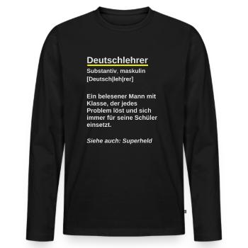 Deutschlehrer Spruch Mann mit Klasse Wörterbuch - Männer Premium Bio Langarmshirt - Schwarz - Vorne - Nico (187cm)