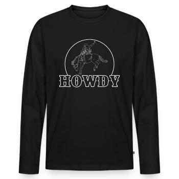 Howdy Cowboy Farmer Geschenk - Männer Premium Bio Langarmshirt - Schwarz - Vorne - Nico (187cm)