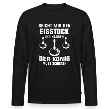 Reicht Mir Den Eisstock Ihr Narren Der König Muss - Männer Premium Bio Langarmshirt - Schwarz - Vorne - Nico (187cm)