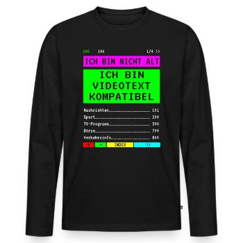 Ich bin nicht alt Geburtstag - Videotext - Männer Premium Bio Langarmshirt - Schwarz - Vorne - Nico (187cm)