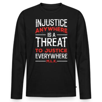Injustice, a threat to justice - Men's Premium Organic Long Sleeve Shirt - black - Front - Nico (187cm)