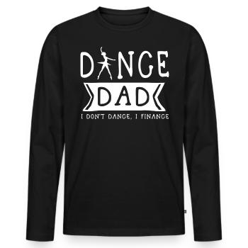 Père de la danse, je ne danse pas, je finance - T-shirt manches longues Premium bio Homme - noir - Devant - Nico (187cm)