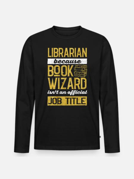 Librarian, Book Assistant, Library - Men's Premium Organic Long Sleeve Shirt - black