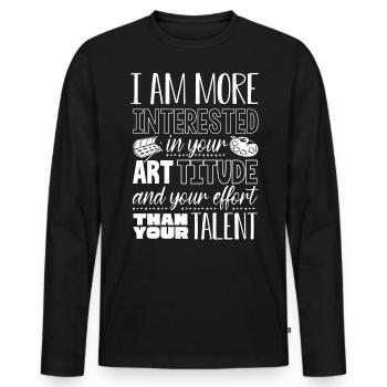 Art teacher, interested in artitude effort - Men's Premium Organic Long Sleeve Shirt - black - Front - Nico (187cm)