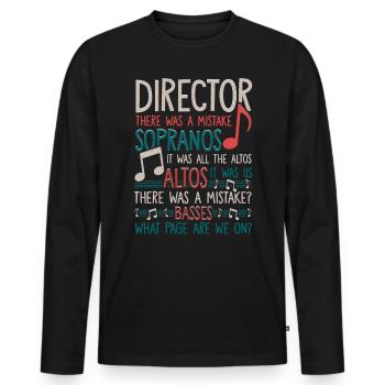Chorleiter Sopran Altbässe Musik Musical - Männer Premium Bio Langarmshirt - Schwarz - Vorne - Nico (187cm)