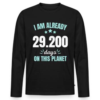 Already 29200 Days On This Planet 80th Birthday - Männer Premium Bio Langarmshirt - Schwarz - Vorne - Nico (187cm)