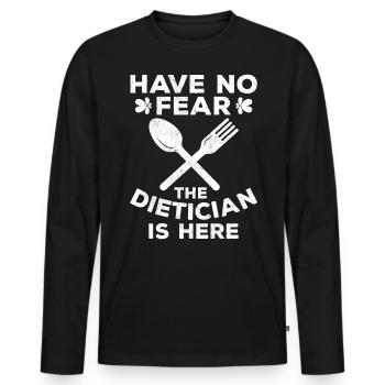 Have No Fear The Dietician Is Here - Men's Premium Organic Long Sleeve Shirt - black - Front - Nico (187cm)
